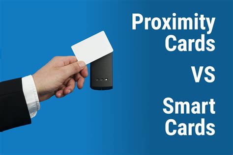 what is the difference between smart card and proximity card|What's the Difference Between a Proxim.